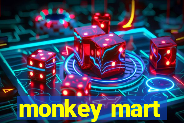 monkey mart